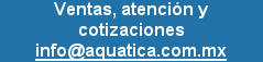 Ventas, atención y cotizaciones
info@aquatica.com.mx